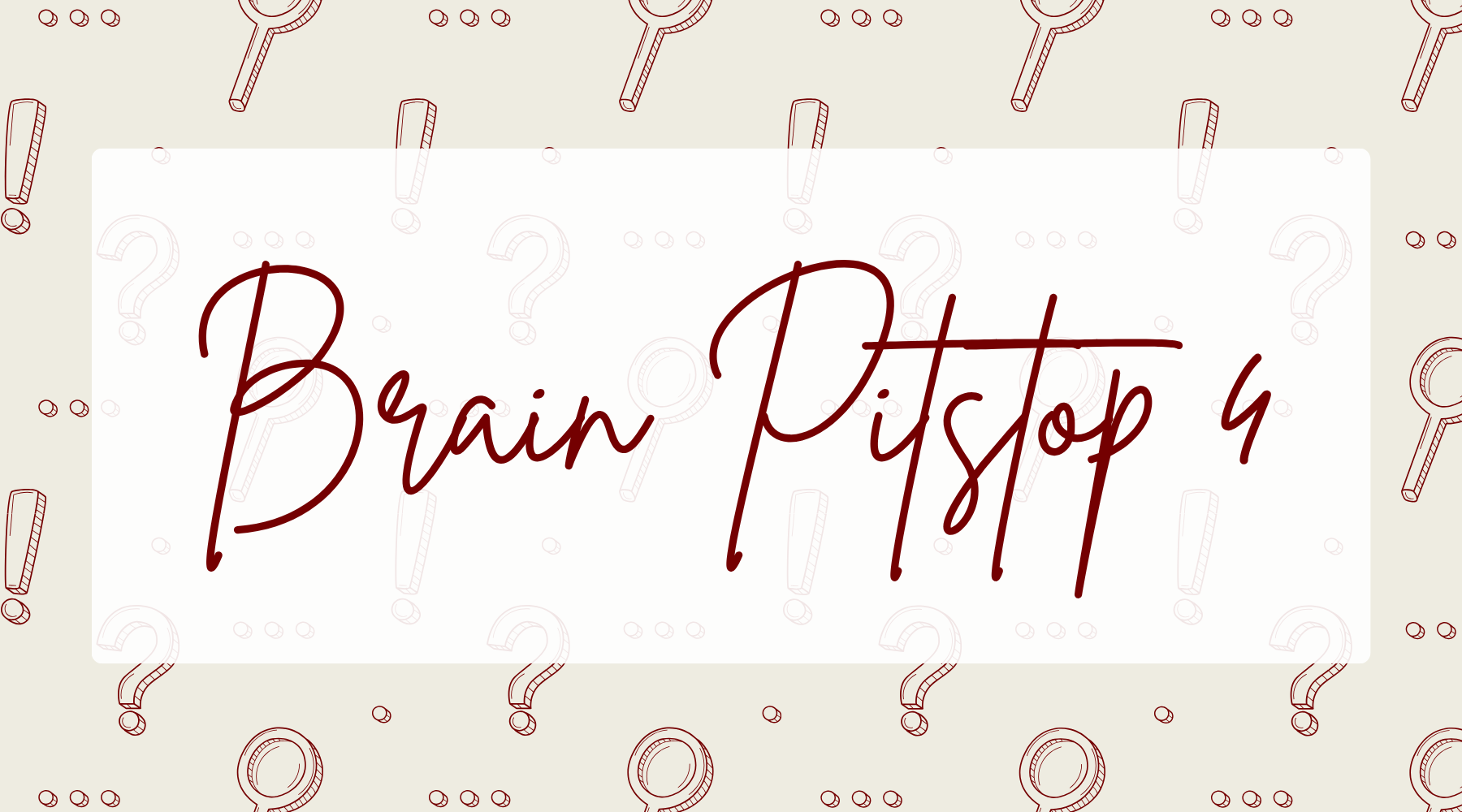 Brain Pitstop 4